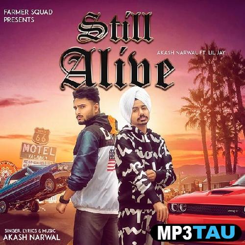 Still-Alive-Ft-Lil-Jay Akash Narwal mp3 song lyrics
